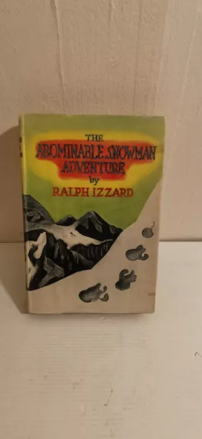 The Abominable Snowman Adventure, Ralph Izzard. 1955 First Edition Hardback