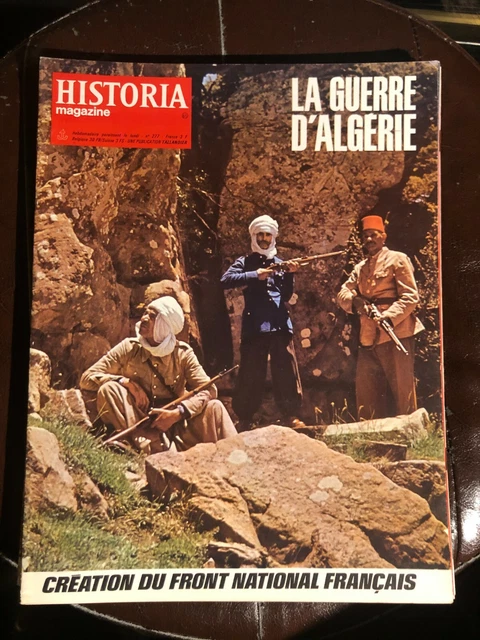 Historia magazine La guerre d'Algérie n°277 Création du front national francais.