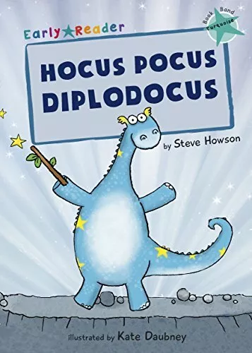 Hocus Pocus Diplodocus (Early Reader). Howson, Daubney 9781848861787 New**