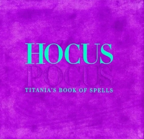 Hocus Pocus: Titania's Book of Spells by Hardie, Titania 1899988017