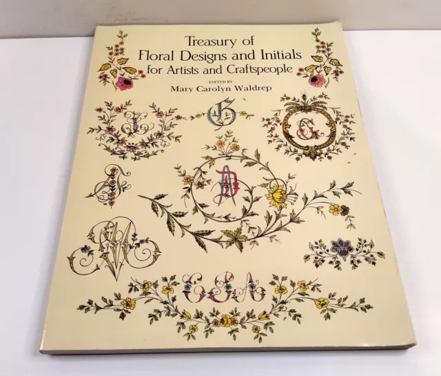 Treasury of Floral Designs and Initials for Artists MARY CAROLYN WALDREP