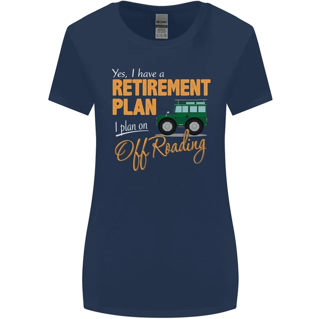 T-shirt da donna taglio più largo Retirement Plan Off Roading 4X4 Road divertente 2