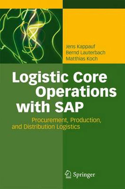 LOGISTIC CORE OPERATIONS With Sap: Procurement, Production and ...