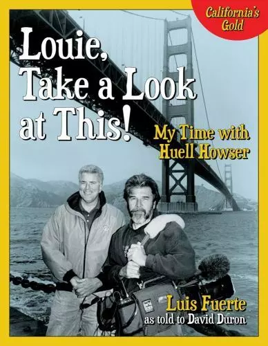 Louie Take a Look at This!~HUELL HOWSER~❇️BRAND NEW HB BOOK~California’s Gold