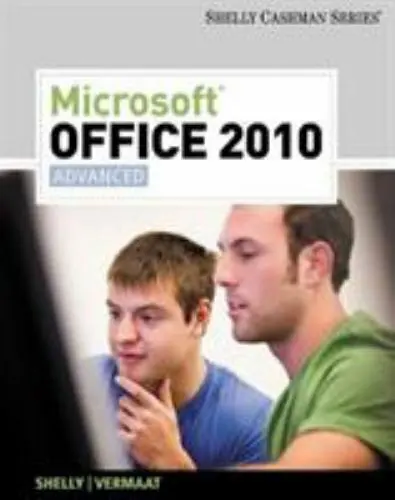 Microsoft Office 2010: Advanced (Shelly Cashman Series Office 2010)