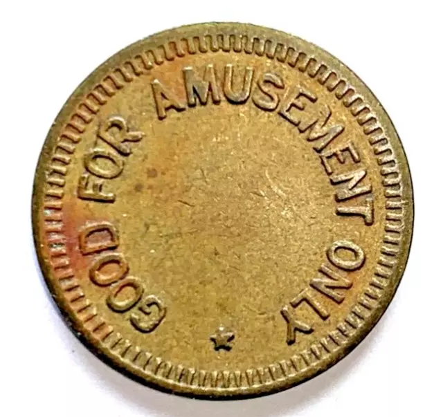 Good For Amusement Only Token Has No Cash Or Trade Value Arcade Metal Round