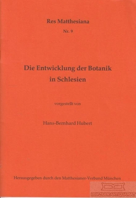 BUCH DIE ENTWICKLUNG der Botanik in Schlesien, Hubert, Hans Bernhard