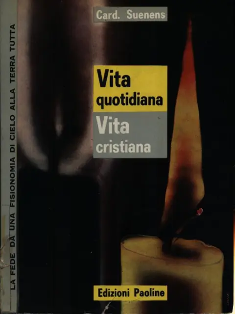 Vita Quotidiana Vita Cristiana  Card. Suenens Edizioni Paoline 1965