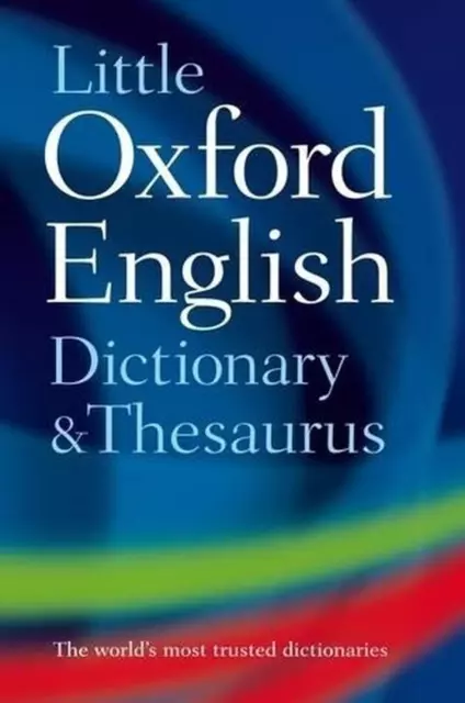 Little Oxford Dictionary and Thesaurus by Oxford Languages (English) Hardcover B
