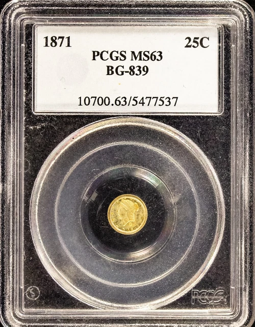 1871 California Fractional Gold 25C BG-839 PCGS MS63 Coin