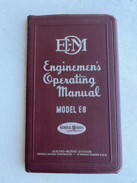 1951 GM EMD Enginemen’s Operating Manual Model E8 With Vapor/Elesco 3rd Edition