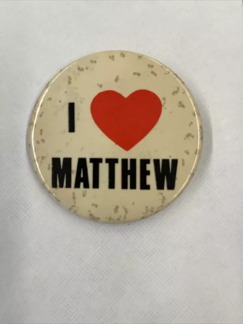 I Love Matthew Vintage 1980s Pinback Button