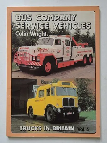 Trucks in Britain: Bus Company Service V... by Wright, C.L. Paperback / softback