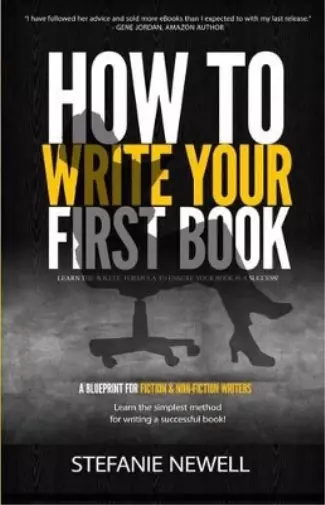 Stefanie Newell How To Write Your First Book (Paperback) (UK IMPORT)