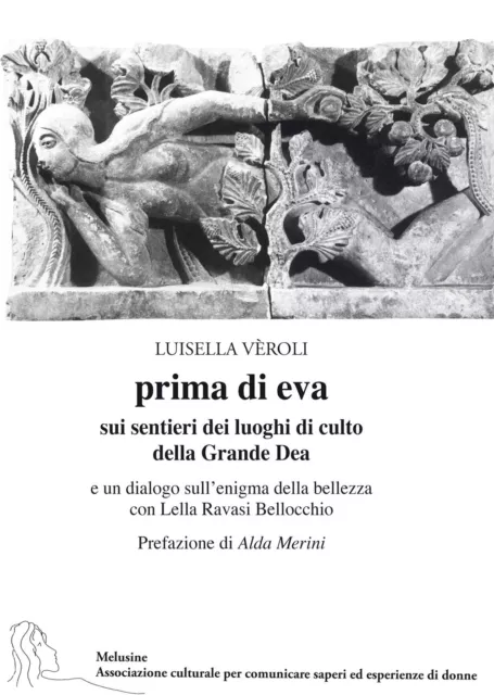 Libri Luisella Veroli - Prima Di Eva. Sui Sentieri Dei Luoghi Di Culto Della Gra