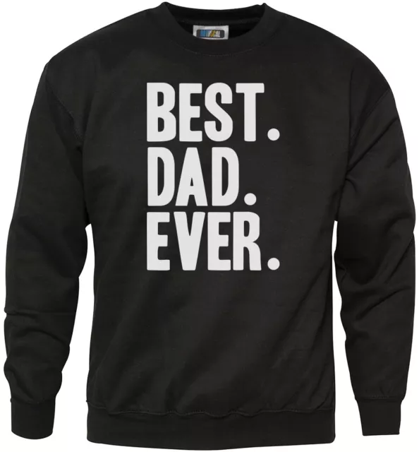 Best Dad Ever - Dad Father Daddy Gift Youth & Mens Sweatshirt