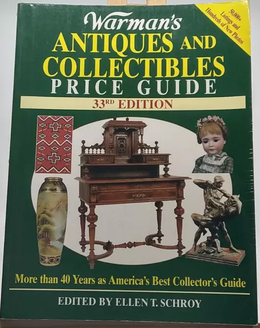 Warman's 33Rd Edition Antiques And Collectibles Price Guide Ellen T Schroy 1999