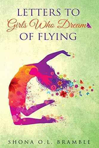 Letters to Girls Who Dream of Flying, Bramble, Shona O.