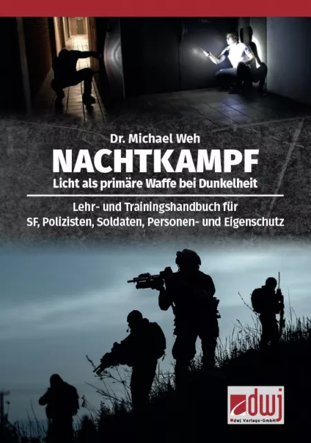 Weh: NACHTKAMPF Kampf bei Dunkelheit Trainingshandbuch Spezialkräfte Militär NEU