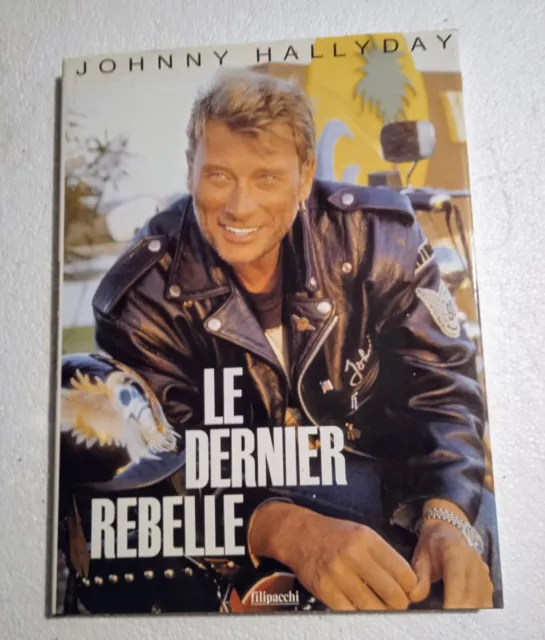 Johnny Hallyday " Le dernier rebelle en parfait état de 1990 "