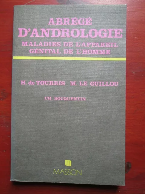 Médecine - Tourris - Abrégé d'andrologie - Maladies appareil génital de l'homme