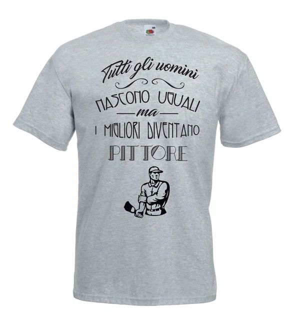 T-Shirt Fun J1213 Tutti gli uomini nascono uguali i migliori diventano Pittori