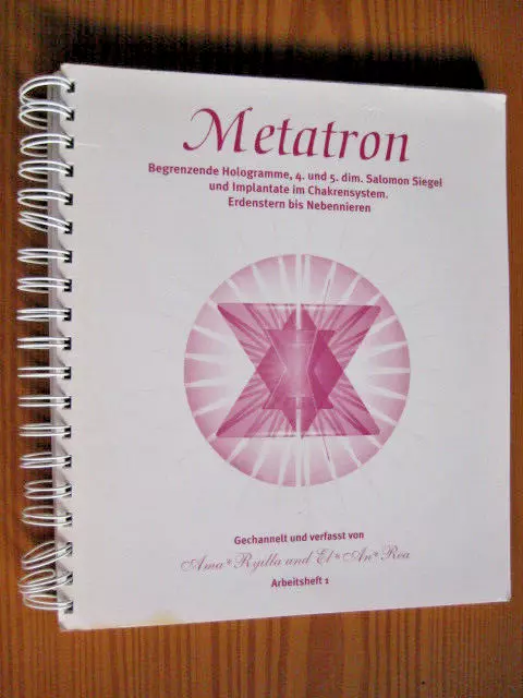 Metatron Hologramme Arbeitsheft Lichtkörperentwicklung Ama Ryilla Chakren Arbeit