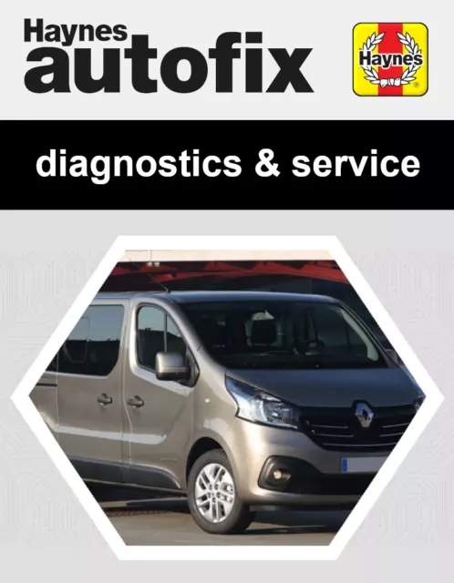 Renault TRAFIC (2014 - ) Haynes Servicing & Diagnostics Manual