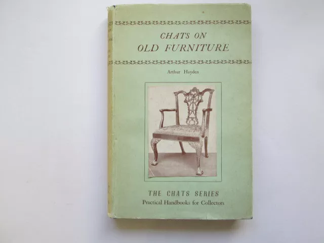 Chats on old furniture (Chats series) - Hayden, Arthur 1950-01-01   Benn - Accep