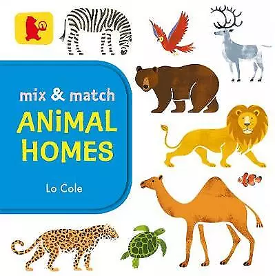 Mix and Match Animal Homes by Lo Cole 9781406362442 NEW Book