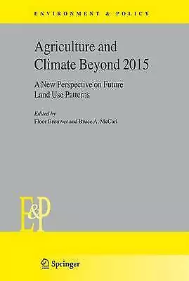 Agriculture and Climate Beyond 2015: A New Perspective on Future Land Use Patter