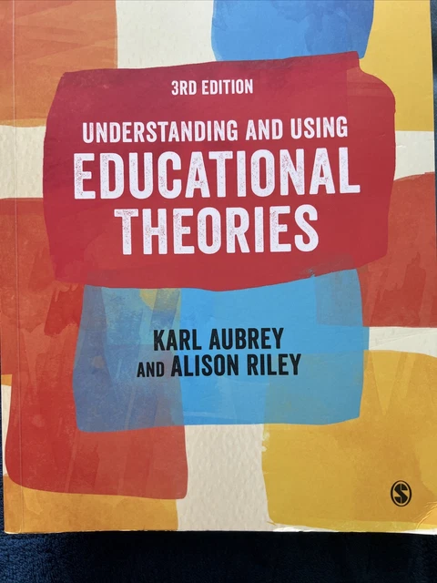 UNDERSTANDING AND USING Educational Theories - 9781529761306 £20.00 ...