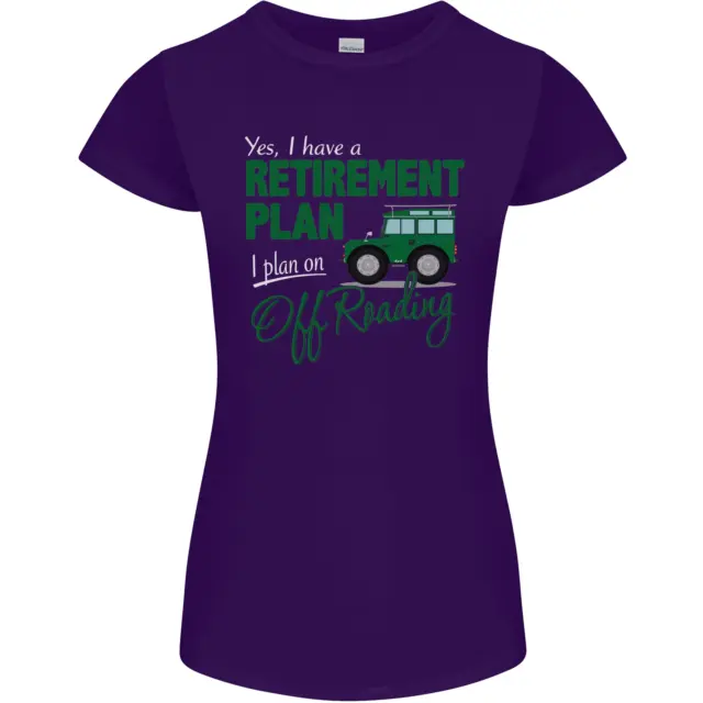 T-shirt da donna divertente Petite Cut Retirement Plan Off Roading 4X4 Road 5