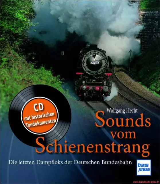 Fachbuch Sounds vom Schienenstrang, Dampfloks der Deutschen Bundesbahn, NEU + CD