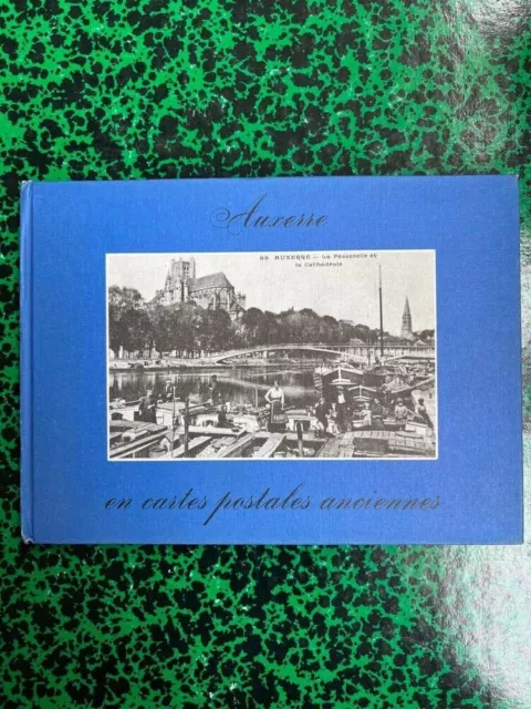 Claude Hohl: Auxerre en cartes postales anciennes/ Envoi de l'auteur