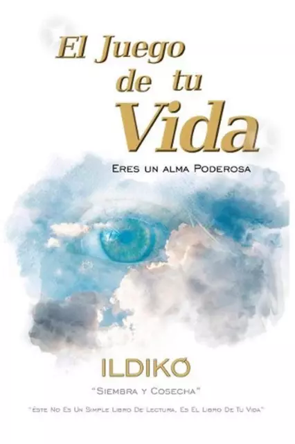 El Juego de Tu Vida by Ildiko Eme Toth (Spanish) Paperback Book