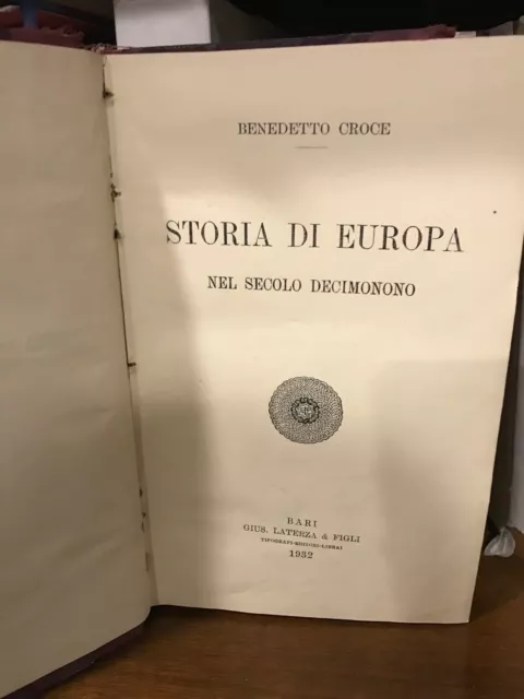 Benedetto Croce - Storia Di Europa, Nel Secolo Decimonono 1932 Prima Edizione