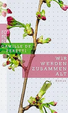 Wir werden zusammen alt de Peretti, Camille de | Livre | état très bon