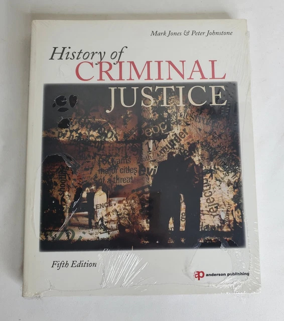 History of Criminal Justice by Peter Johnstone and Mark Jones (2011, Trade...