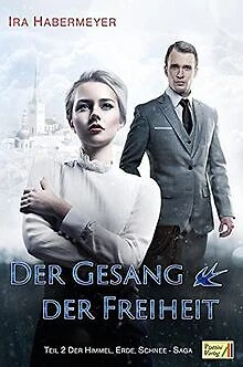 Der Gesang der Freiheit: Die Himmel, Erde, Schnee-Saga v... | Buch | Zustand gut