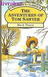 The Adventures of Tom Sawyer (Childrens Classics series), Twain, Mark, Used; Goo