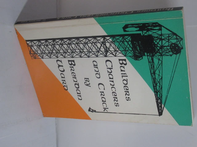 Builders, Chancers And Crack By Brendan Ward - 1985 Paperback