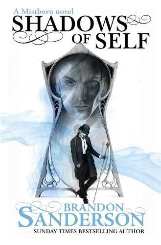 Shadows of Self: A Mistborn Novel By Brandon Sanderson