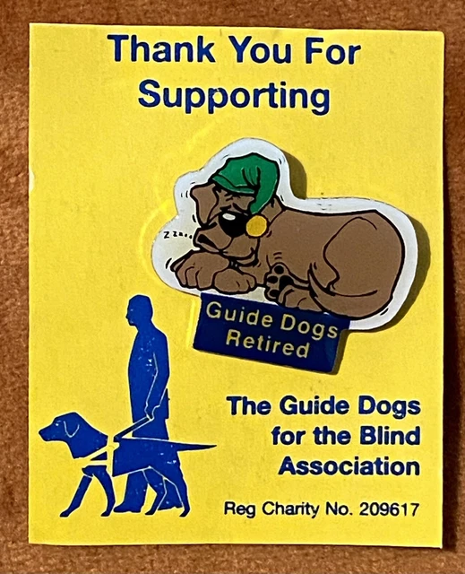 GUIDE DOGS FOR The Blind ‘Guide Dogs Retired’ Charity Lapel Pin Badge