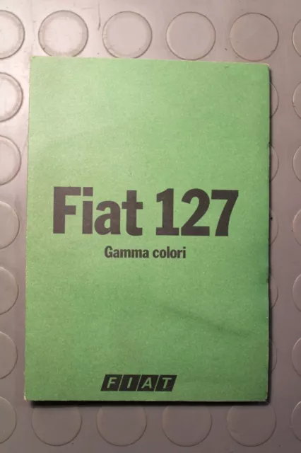 Catalogo Gamma Colori FIAT 127 Epoca 1978 Pieghevole Originale Accessorio Auto