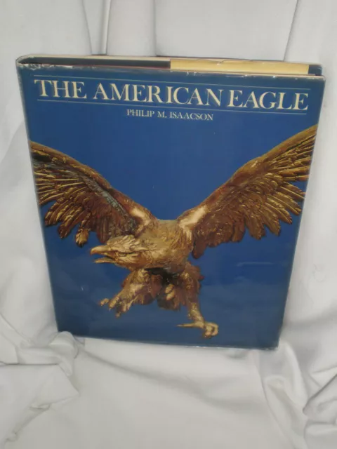 The American Eagle de Philip M. Isaacson HC primera tapa dura 1975