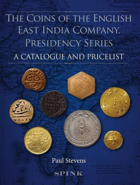 The Coins of the English East India Company Presidency Series Price List Catalog