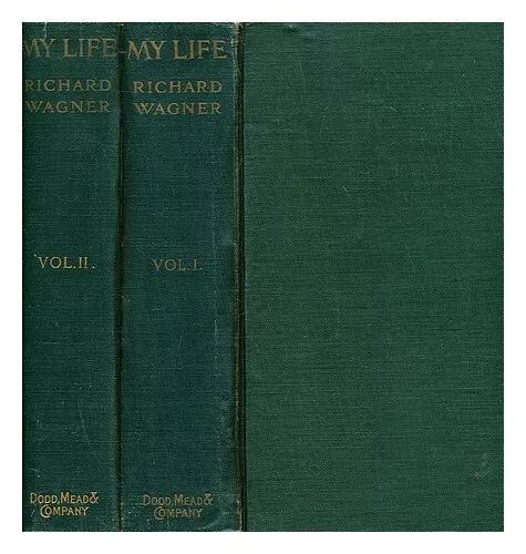 WAGNER, RICHARD (1813-1883) My Life. (Authorised translation from the German.) 1