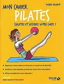Mon cahier Pilates de DELANOË, Soasick | Livre | état très bon