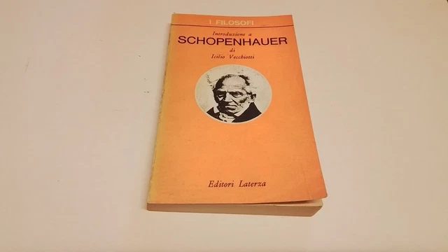 Introduzione a Schopenhauer, I. Vecchiotti, Laterza, 1970, 12g25 Introduzione a Schopenhauer, I. Vecchiotti, Laterza, 1970, 12g25